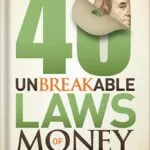 خرید و دانلود نسخه کامل کتاب 40 Unbreakable Laws of Money: Laws for Business, Success and Life by Wayne Wakefield PDF