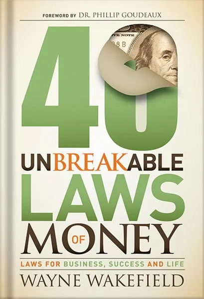 225-New-PNG-Version-copy-10.jpg خرید و دانلود نسخه کامل کتاب 40 Unbreakable Laws of Money: Laws for Business, Success and Life by Wayne Wakefield PDF - تصویر 1