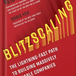 خرید و دانلود نسخه کامل کتاب Blitzscaling: The Lightning-Fast Path to Building Massively Valuable Companies by Reid Hoffman PDF