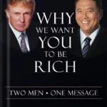 خرید و دانلود نسخه کامل کتاب Why We Want You to Be Rich: Two Men, One Message by Donald Trump PDF