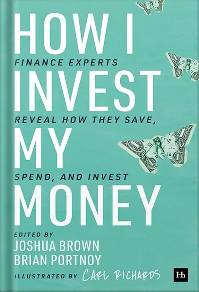 225-New-PNG-Version-copy-14-1.jpg خرید و دانلود نسخه کامل کتاب How I Invest My Money: Finance experts reveal how they save, spend, and invest by Joshua Brown PDF - تصویر 1