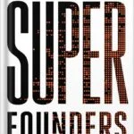 خرید و دانلود نسخه کامل کتاب Super Founders: What Data Reveals About Billion-Dollar Startups by Ali Tamaseb PDF