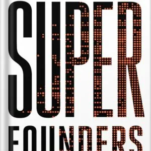 خرید و دانلود نسخه کامل کتاب Super Founders: What Data Reveals About Billion-Dollar Startups by Ali Tamaseb PDF