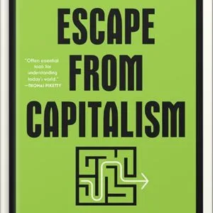 خرید و دانلود نسخه کامل کتاب Escape from Capitalism: An Intervention by Clara E. Mattei PDF