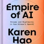 خرید و دانلود نسخه کامل کتاب Empire of AI: Dreams and Nightmares in Sam Altman’s OpenAI by Karen Hao PDF