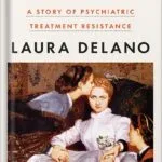 خرید و دانلود نسخه کامل کتاب Unshrunk: A Story of Psychiatric Treatment Resistance by Laura Delano PDF