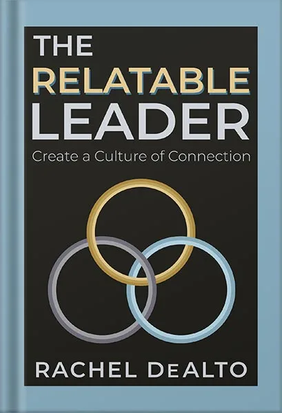 225-New-PNG-Version-copy-20-3.jpg خرید و دانلود نسخه کامل کتاب The Relatable Leader: Create a Culture of Connection by Rachel DeAlto PDF - تصویر 1