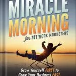 خرید و دانلود نسخه کامل کتاب The Miracle Morning for Network Marketers 90-Day Action Planner (The Miracle Morning for Network Marketing) by Hal Elrod PDF