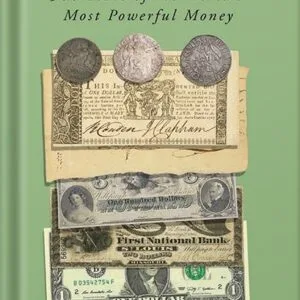 خرید و دانلود نسخه کامل کتاب The Almighty Dollar: 500 Years of the World’s Most Powerful Money by Brendan Greeley PDF
