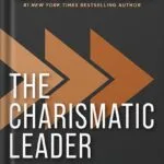 خرید و دانلود نسخه کامل کتاب The Charismatic Leader: 21 Skills to Connect with People by John C. Maxwell PDF