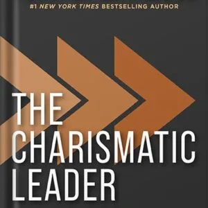 خرید و دانلود نسخه کامل کتاب The Charismatic Leader: 21 Skills to Connect with People by John C. Maxwell PDF