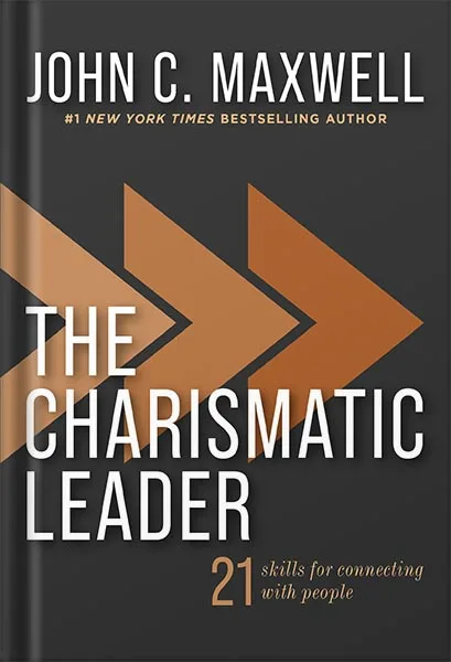 225-New-PNG-Version-copy-25.jpg خرید و دانلود نسخه کامل کتاب The Charismatic Leader: 21 Skills to Connect with People by John C. Maxwell PDF - تصویر 1