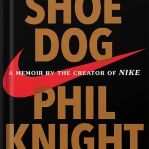 خرید و دانلود نسخه کامل کتاب Shoe Dog: A Memoir by the Creator of Nike by Phil Knight PDF