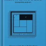 خرید و دانلود نسخه کامل کتاب The Great Mental Models, Volume 4: Economics and Art (The Great Mental Models Series) by Shane Parrish PDF