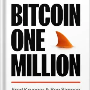 خرید و دانلود نسخه کامل کتاب Bitcoin One Million: The Final Chapter of Fiat by Fred Krueger PDF