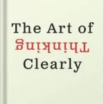 خرید و دانلود نسخه کامل کتاب The Art of Thinking Clearly by Rolf Dobelli PDF