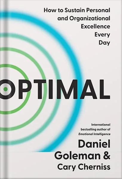 225-New-PNG-Version-copy-31-2.jpg خرید و دانلود نسخه کامل کتاب Optimal: How to Sustain Personal and Organizational Excellence Every Day by Daniel Goleman PDF - تصویر 1
