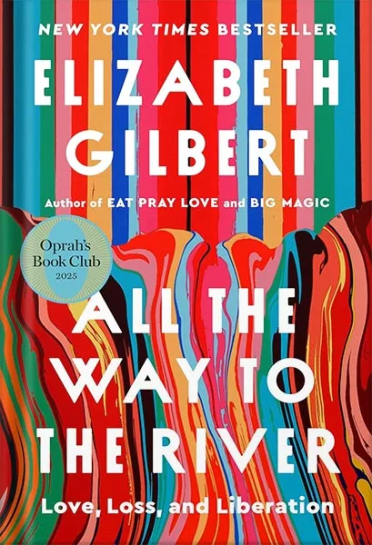 225-New-PNG-Version-copy-33.jpg خرید و دانلود نسخه کامل کتاب All the Way to the River: Oprah’s Book Club: Love, Loss, and Liberation by Elizabeth Gilbert PDF - تصویر 1