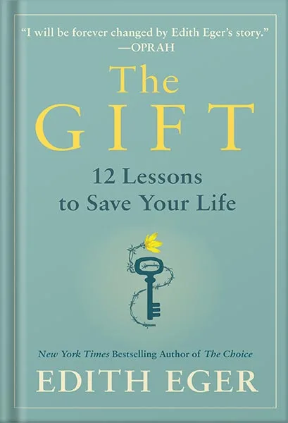 225-New-PNG-Version-copy-34.jpg خرید و دانلود نسخه کامل کتاب The Gift: 14 Lessons to Save Your Life by Dr. Edith Eva Eger - تصویر 1