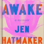 خرید و دانلود نسخه کامل کتاب Awake: A Memoir by Jen Hatmaker