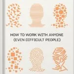 خرید و دانلود نسخه کامل کتاب Getting Along: How to Work with Anyone (Even Difficult People) by Amy Gallo PDF