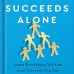 خرید و دانلود نسخه کامل کتاب No One Succeeds Alone: Learn Everything You Can from Everyone You Can by Robert Reffkin , Benis Reffkin PDF