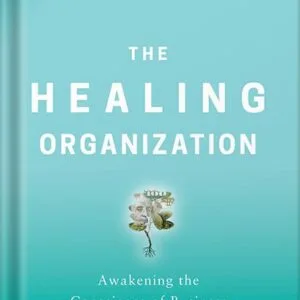 خرید و دانلود نسخه کامل کتاب The Healing Organization: Awakening the Conscience of Business to Help Save the World by Raj Sisodia PDF