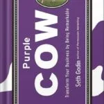 خرید و دانلود نسخه کامل کتاب Purple Cow, New Edition: Transform Your Business by Being Remarkable by Seth Godin PDF