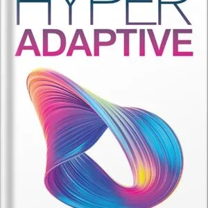 خرید و دانلود نسخه کامل کتاب Hyperadaptive: Rewiring to Become an AI-Native Organization by Melissa M. Reeve PDF