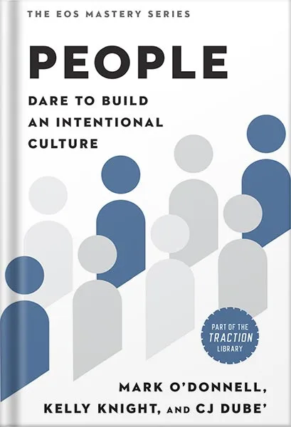 225-New-PNG-Version-copy-5-1.jpg خرید و دانلود نسخه کامل کتاب People: Dare to Build an Intentional Culture (The EOS Mastery Series) by Mark O’Donnell PDF - تصویر 1