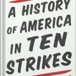 خرید و دانلود نسخه کامل کتاب A History of America in Ten Strikes by Erik Loomis PDF