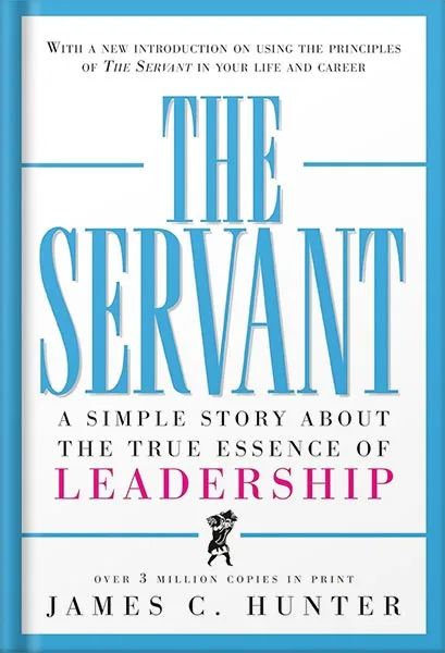 225-New-PNG-Version-copy-5-2-1.jpg خرید و دانلود نسخه کامل کتاب The Servant: A Simple Story About the True Essence of Leadership by by James C. Hunter PDF - تصویر 1