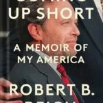 خرید و دانلود نسخه کامل کتاب Coming Up Short: A Memoir of My America by Robert B. Reich PDF