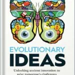 خرید و دانلود نسخه کامل کتاب Evolutionary Ideas: Unlocking ancient innovation to solve tomorrow’s challenges by Sam Tatam PDF