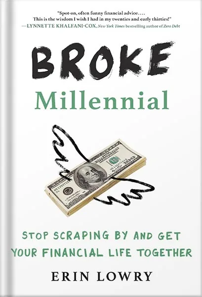 225-New-PNG-Version-copy-55.jpg خرید و دانلود نسخه کامل کتاب Broke Millennial: Stop Scraping By and Get Your Financial Life Together (Broke Millennial Series) by Erin Lowry PDF - تصویر 1