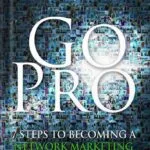 خرید و دانلود نسخه کامل کتاب Go Pro – 7 Steps to Becoming a Network Marketing Professional by Eric Worre PDF