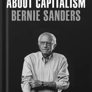خرید و دانلود نسخه کامل کتاب It’s OK to Be Angry About Capitalism by Senator Bernie Sanders PDF