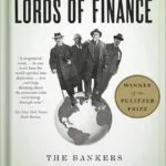 خرید و دانلود نسخه کامل کتاب Lords of Finance: The Bankers Who Broke the World (Pulitzer Prize Winner) by Liaquat Ahamed PDF