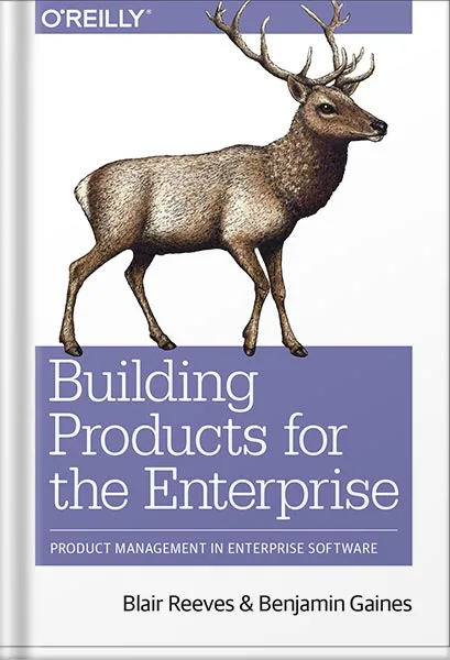 225-New-PNG-Version-copy-69.jpg خرید و دانلود نسخه کامل کتاب Building Products for the Enterprise: Product Management in Enterprise Software 1st Edition, by Blair Reeves PDF - تصویر 1