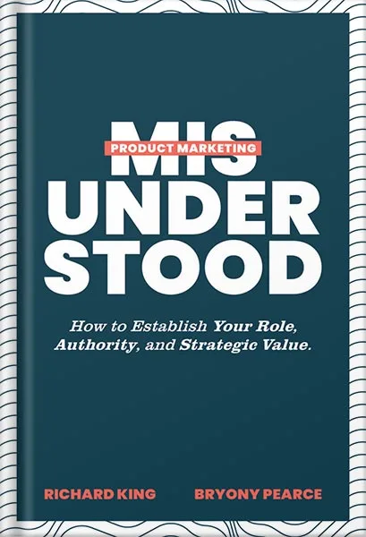 225-New-PNG-Version-copy-71.jpg خرید و دانلود نسخه کامل کتاب Product Marketing Misunderstood: How to Establish Your Role, Authority, and Strategic Value by Richard King PDF - تصویر 1