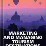 خرید و دانلود نسخه کامل کتاب Marketing and Managing Tourism Destinations 3rd Edition, by Alastair M. Morrison PDF