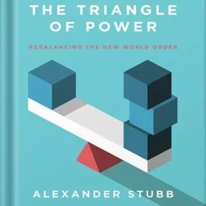 خرید و دانلود نسخه کامل کتاب The Triangle of Power by Alexander C-G. Stubb PDF