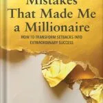 خرید و دانلود نسخه کامل کتاب Mistakes that Made Me a Millionaire: How to Transform Setbacks into Extraordinary Success by Kim Perell PDF