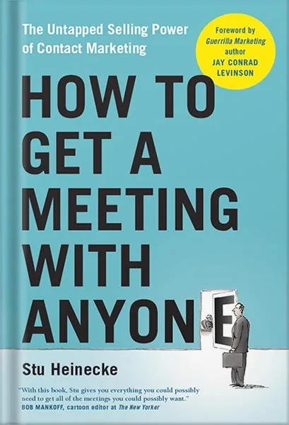 225-New-PNG-Version.jpg خرید و دانلود نسخه کامل کتاب How to Get a Meeting with Anyone: The Untapped Selling Power of Contact Marketing by Stu Heinecke PDF - تصویر 1
