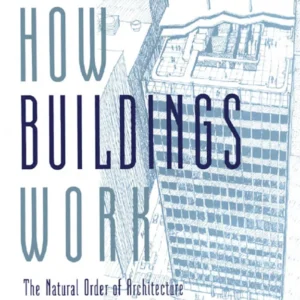 خرید و دانلود نسخه کامل کتاب How Buildings Work – The Natural Order of Architecture