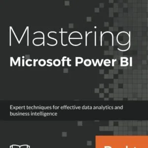 خرید و دانلود نسخه کامل کتاب زبان اصلی Mastering Microsoft Power BI PDF | کتاب خارجی | مقاله خارجی