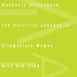 خرید و دانلود نسخه کامل کتاب Workable Sisterhood: The Political Journey of Stigmatized Women with HIV/AIDS