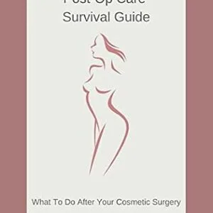 خرید و دانلود نسخه کامل کتاب Post-Op Care Survival Guide: What To Do After Cosmetic Surgery
