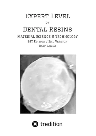 خرید و دانلود نسخه کامل کتاب Expert Level of Dental Resins – Material Science & Technology: Detailed discussion of the formulation, production and properties of dental resins and dental resin composites._6a66fda404ebc.jpeg خرید و دانلود نسخه کامل کتاب Expert Level of Dental Resins – Material Science & Technology: Detailed discussion of the formulation, production and properties of dental resins and dental resin composites.