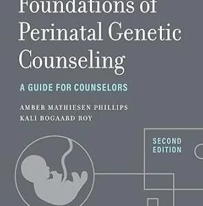 خرید و دانلود نسخه کامل کتاب Foundations of Perinatal Genetic Counseling: A Guide for Counselors (Genetic Counseling in Practice)